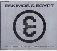 ESKIMOS AND EGYPT - WELCOME TO THE FUTURE CD UK ISSUE PRESSED IN FRANCE ONE LITTLE INDIAN 1992