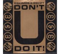 Eskimos & Egypt - Dont U Do It [Vinilo]