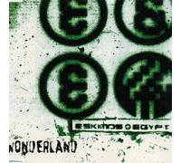 Eskimos & Egypt - *Wonderland*