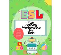 ESL Fun Activity Worksheets for Kids: ESL Vocabulary | Quiz | Reading Comprehension | Puzzles | Grammar for ESL Young Learners | Fun Learning Activities | (ESL Fun Activity Book)