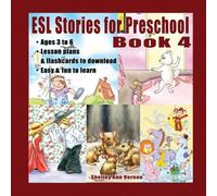 ESL Stories for Preschool: Book 4 (ESL Stories for Children Aged 3-6, with Lesson Plans, Flashcards)