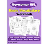 ESL Vocabulary Workbook: Newcomer Basic English (Newcomer ESL Vocabulary Workbooks)