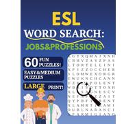 ESL Word Search: Jobs & Professions: 60 Easy & Medium Puzzles to Learn Work & Career Vocabulary | Large Print | For Beginners & Intermediate ESL Learners