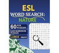 ESL Word Search: Nature: 60 Easy & Medium Puzzles to Learn English Vocabulary | Large Print | Relaxing Word Search for Beginners & Intermediate ESL Learners