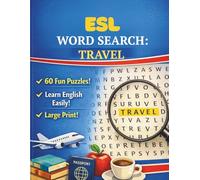 ESL Word Search: Travel: 60 Easy & Medium Puzzles to Learn English Vocabulary | Large Print | For Beginners & Intermediate ESL Learners