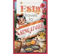 Esla Travels to Singapore (Esla Travels Collection)