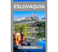 ESLOVAQUIA GUÍA DE VIAJES 2026: Un viaje completo en 2026 a través de la cultura, las montañas, los castillos y la belleza oculta de Europa