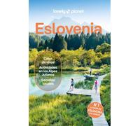 Eslovenia 5: Rutas detalladas, las mejores experiencias, mapas y consejos de expertos (Guías de País Lonely Planet)