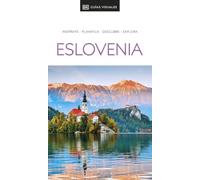 Eslovenia (Guías Visuales): Inspirate, planifica, descubre, explora (Guías de viaje)