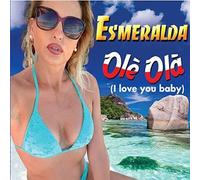 Esmeralda - Ole' Ola' I Love You Baby