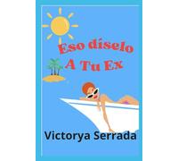 Eso díselo a tu ex