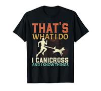 Eso es lo Que Hago Canicross y sé Cosas Que corren Perros Camiseta