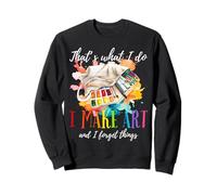 Eso es lo Que Hago Hacer Arte y Olvidar Cosas Pintura de Artista Sudadera