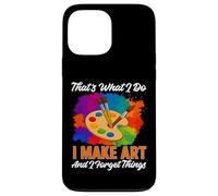 Eso es lo Que Hago Hago Arte y olvido Cosas Arte Pintura Carcasa para iPhone 13 Pro MAX