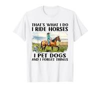 Eso es lo que hago I Ride Horses I Do I Pet Dogs Horse Riding Camiseta