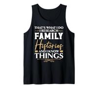 Eso es lo Que Hago Investigo Historias Familiares Y Sé Cosas Camiseta sin Mangas