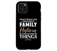 Eso es lo Que Hago Investigo Historias Familiares Y Sé Cosas Carcasa para iPhone 11 Pro