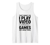 Eso es lo Que Hago Juego Videojuegos y sé Cosas Camiseta sin Mangas
