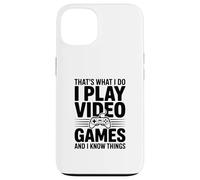 Eso es lo Que Hago Juego Videojuegos y sé Cosas Carcasa para iPhone 13
