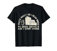Eso es lo Que Hago Leo Libros Tomo café Sé Cosas Camiseta