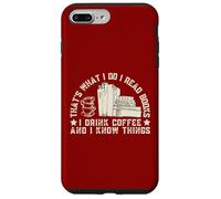 Eso es lo Que Hago Leo Libros Tomo café Sé Cosas Carcasa para iPhone 7 Plus/8 Plus