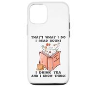 Eso es lo que hago Leo libros Tomo té y sé cosas Carcasa para iPhone 12/12 Pro