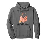 Eso es lo que hago Leo libros Tomo té y sé cosas Sudadera con Capucha