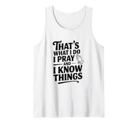 Eso es lo Que Hago Rezo y sé Cosas Camiseta sin Mangas