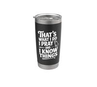 Eso es lo que hago Rezo y sé cosas Vaso térmico de acero inoxidable de doble pared