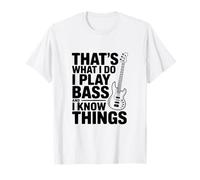 Eso es lo Que Hago Toco el bajo y pienso Cosas Camiseta