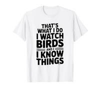 Eso es lo Que Hago Veo pájaros y sé Cosas Camiseta