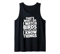 Eso es lo Que Hago Veo pájaros y sé Cosas Camiseta sin Mangas
