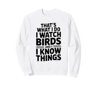 Eso es lo Que Hago Veo pájaros y sé Cosas Sudadera