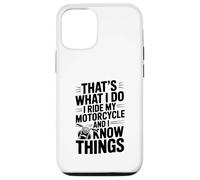 Eso es lo Que Hago yo conduzco mi Moto y sé Cosas Carcasa para iPhone 12/12 Pro