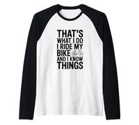 Eso es lo Que Hago Yo monto mi Bicicleta y sé Cosas Camiseta Manga Raglan