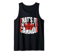 Eso es lo Que me Mudo a Canadá Funny Canadian Love Canada Camiseta sin Mangas