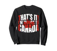 Eso es lo Que me Mudo a Canadá Funny Canadian Love Canada Sudadera