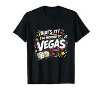 Eso es lo Que me Mudo a Las Vegas Estilo audaz Divertido Viaje Camiseta