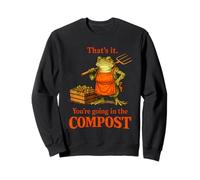 Eso es lo Que Vas a Hacer en The Compost Frog Gardening Sudadera