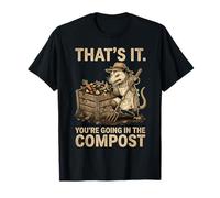 Eso es Todo lo Que Vas en el Compost Jardinero Divertido zarigüeya Camiseta