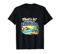 Eso es Todo, me mudaré a Florida Humor de Viaje Divertido Reubicarse Camiseta