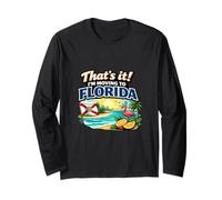 Eso es Todo, me mudaré a Florida Humor de Viaje Divertido Reubicarse Manga Larga