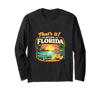 Eso es Todo, me mudaré a Florida Humor de Viaje Divertido Reubicarse Manga Larga