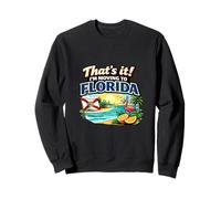 Eso es Todo, me mudaré a Florida Humor de Viaje Divertido Reubicarse Sudadera