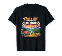 Eso es Todo, me Mudo a Colorado Divertido Estilo de Vida al Aire Libre zumbido Camiseta