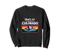 Eso es Todo, me Mudo a Colorado Divertido Estilo de Vida al Aire Libre zumbido Sudadera