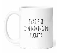 Eso Es Todo, Me Voy A Mudar A Florida Tazas De Cerámica Chic Tazas De Desayuno Duradero Taza De Café Para Oficina Hogar Escuela Leche 330Ml