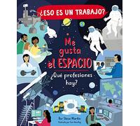 ¿ESO ES UN TRABAJO? Me gusta el espacio