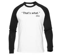 Eso Fue Lo Que Ella Dijo Camiseta Béisbol Blanca Unisex Manga Larga Negra Unisex White Baseball T-Shirt Black Long Sleeve