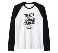 Eso no es Suficiente Ajo Hilarante Humor Foodie Camiseta Manga Raglan